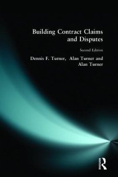Building Contract Claims and Disputes - Turner, Dennis F; Turner, Alan