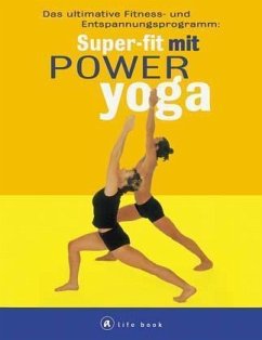 Super-fit mit Power Yoga - Larks, Liz