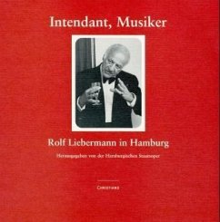 Intendant, Musiker. Rolf Liebermann in Hamburg