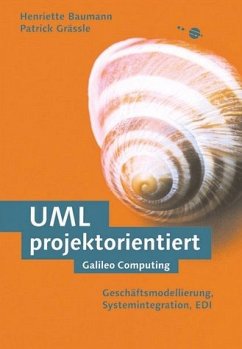 UML projektorientiert - Geschäftsprozeßmodellierung, IT-System-Spezifikation und Systemintegration mit der UML (Galileo Computing) Geschäftsprozessmodellierung, IT-System-Spezifikation und Systemintegration mit der UML UML projektorientiert - Geschäftsprozeßmodellierung, IT-System-Spezifikation und Systemintegration mit der UML (Galileo Computing) Geschäftsprozessmodellierung, IT-System-Spezifikation und Systemintegration mit der UML