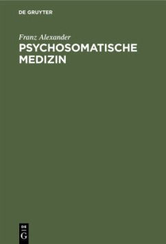 Psychosomatische Medizin - Alexander, Franz