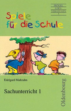 Sachunterricht, neue Rechtschreibung. Tl.1 / Spiele für die Schule