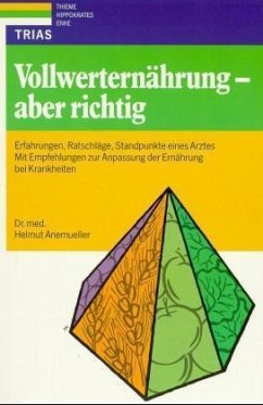 Vollwerternährung, aber richtig - Anemueller, Helmut