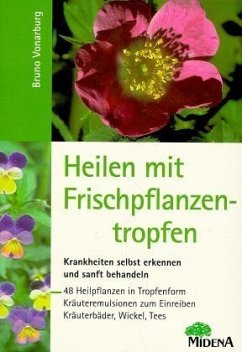 Heilen mit Frischpflanzentropfen