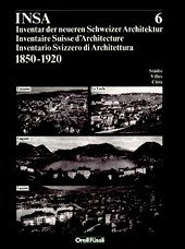 Inventar der neueren Schweizer Architektur 1850-1920. - Hauser, Andreas [Red.], Cornelia [Red.] Bauer Floriana [Red.] Vismara u. a.