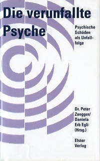 Die verunfallte Psyche - Peter Zangger und Daniela Erb Egli