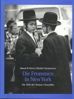Die Frommen in New York - Weiss, Maud B.; Neumeister, Michel