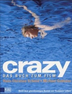 Crazy, das Buch zum Film - Schmidt, Hans-Christian; Gutmann, Michael