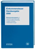 Einkommensteuer Handausgabe 2008: EstG mit Durchführungsverordnung, ESt-Richtlinien, Hinweisen und Nebenbestimmungen (Stollfuss-Handausgaben)