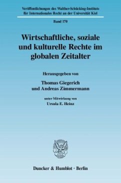 Wirtschaftliche, soziale und kulturelle Rechte im globalen Zeitalter - Heinz, Ursula E.