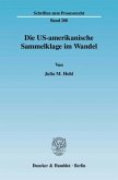 Die US-amerikanische Sammelklage im Wandel.