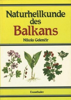 Naturheilkunde des Balkans - Gelencir, Nikola