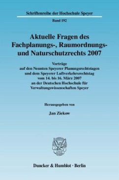 Aktuelle Fragen des Fachplanungs-, Raumordnungs- und Naturschutzrechts 2007 - Ziekow, Jan (Hrsg.)