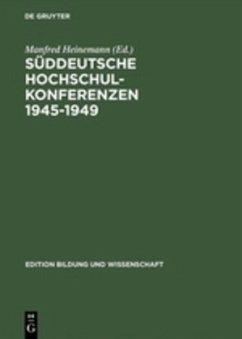 Süddeutsche Hochschulkonferenzen 1945¿1949 - Heinemann, Manfred (Hrsg.)
