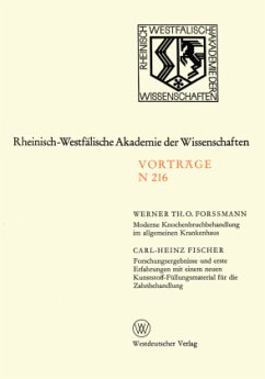 Moderne Knochenbruchbehandlung im allgemeinen Krankenhaus. Forschungsergebnisse und erste Erfahrungen mit einem neuen Kunststoff-Füllungsmaterial für die Zahnbehandlung - Forßmann, Werner