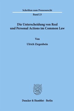 Die Unterscheidung von Real und Personal Actions im Common Law. - Ziegenbein, Ulrich