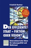 Der effiziente Staat ¿ Fiktion oder Vision?