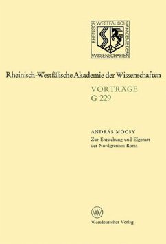 Zur Entstehung und Eigenart der Nordgrenzen Roms. 228. Sitzung am 15. Februar 1978 in Düsseldorf. - Mocsy, Andras