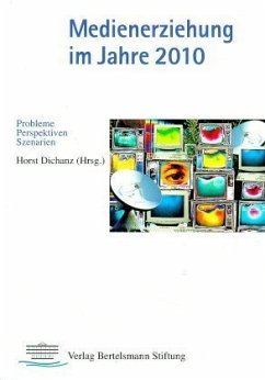 Medienerziehung im Jahre 2010 - Dichanz, Horst