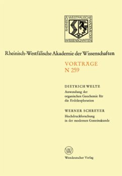 Anwendung der organischen Geochemie für die Erdölexploration. Hochdruckforschung in der modernen Gesteinskunde - Welte, Dietrich H.