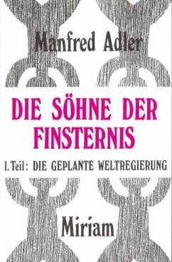 Die Söhne der Finsternis - Adler, Manfred