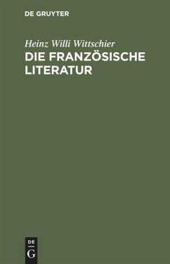 Die französische Literatur - Wittschier, Heinz W.