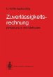 Zuverlässigkeitsrechnung: Einführung in ihre Methoden (German Edition)
