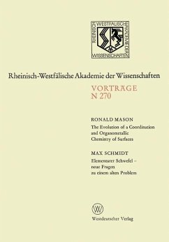 The Evolution of a Coordination and Organometallic Chemistry of Surfaces / Elementarer Schwefel - neue Fragen zu einem alten Problem - Ronald Mason / Max Schmidt