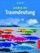 Lexikon der Traumdeutung - Fink, Georg