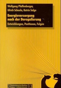 Energieversorgung nach der Deregulierung - Pfaffenberger, Wolfgang; Scheele, Ulrich; Salge, Katrin