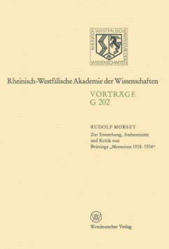 Zur Entstehung, Authentizität und Kritik von Brünings ¿Memoiren 1918¿1934¿ - Morsey, Rudolf