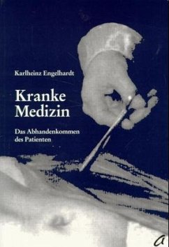Kranke Medizin - Engelhardt, Karlheinz