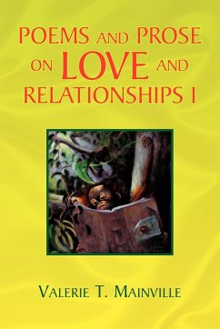 Poems and Prose on Love and Relationships I - Mainville, Valerie T.