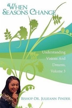 When Seasons Change: Understanding Visions And Dreams, Volume 3 - Pinder, Julieann