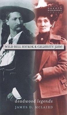 Wild Bill Hickok & Calamity Jane - McLaird, James D