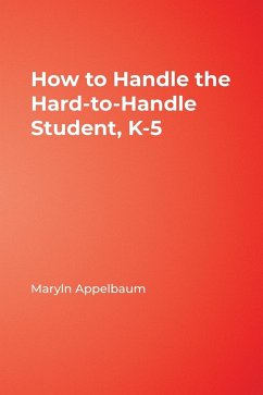 How to Handle the Hard-to-Handle Student, K-5 - Appelbaum, Maryln S.