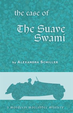 The Case of the Suave Swami - Schiller, Alexandra