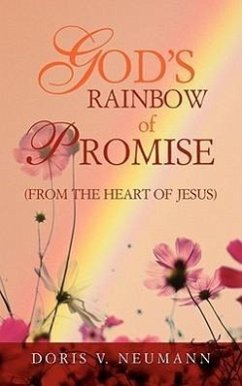 God's Rainbow of Promise - Neumann, Doris V.