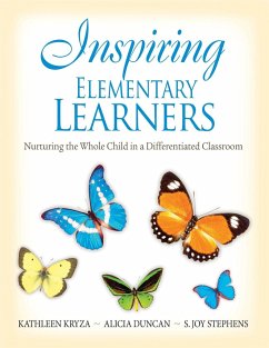 Inspiring Elementary Learners: Nurturing the Whole Child in a Differentiated Classroom - Kryza, Kathleen Duncan, Alicia M. Stephens, S. Joy