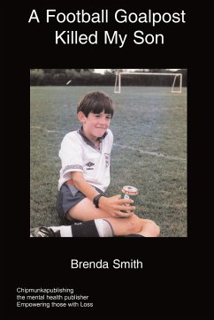 A Football Goalpost Killed My Son - Smith, Brenda
