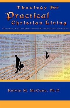 Theology For Practical Christian Living - McCune, Kelvin M.