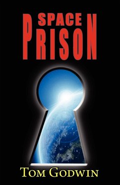 Space Prison (Originally Published as the Survivors) - Godwin, Tom