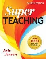 Super Teaching: Over 1000 Practical Strategies