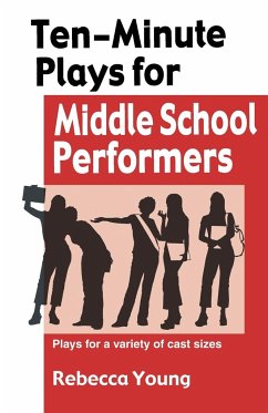 Ten-Minute Plays for Middle School Performers - Young, Rebecca