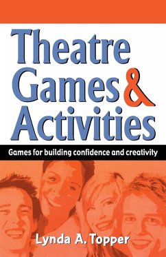 Theatre Games & Activities - Topper, Lynda A.