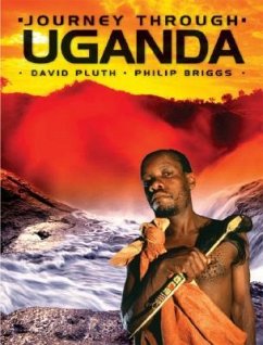 Journey Through Uganda - Pluth, David; Briggs, Philip