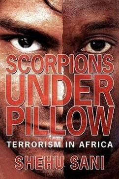 Scorpions Under Pillow: Terrorism in Africa - Sani, Shehu