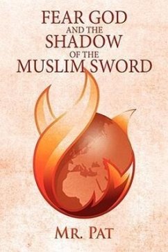 Fear God and the Shadow of the Muslim Sword - Pat