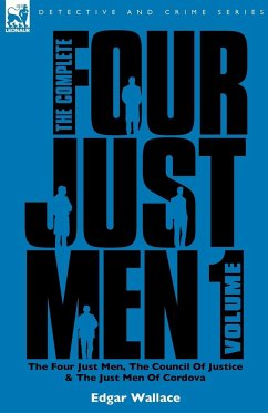 The Complete Four Just Men - Wallace, Edgar