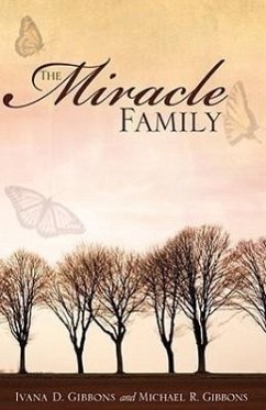 The Miracle Family - Gibbons, Michael R.; Gibbons, Ivana D.